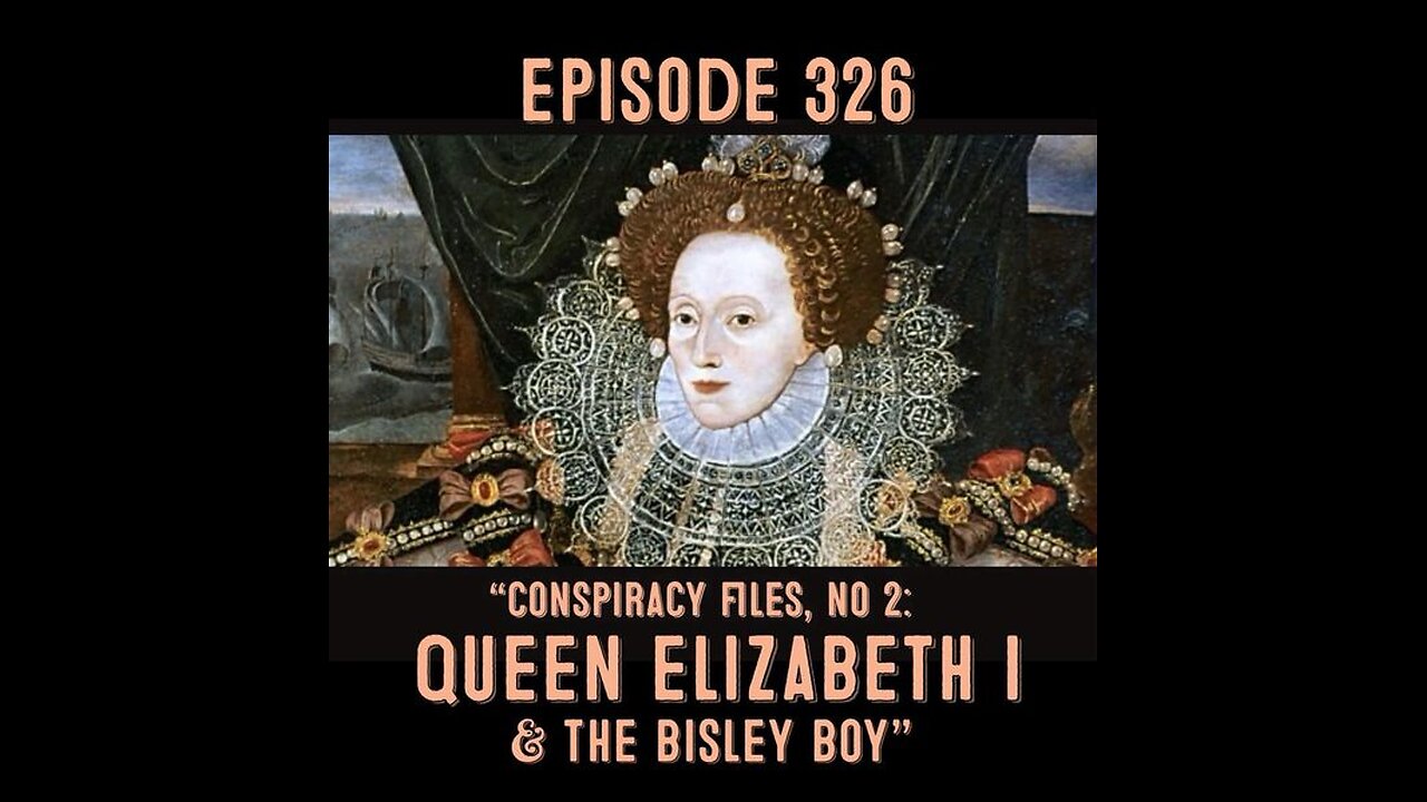 The Pixelated Paranormal Podcast Episode 326: “Conspiracy Files, No. 2: Queen Elizabeth I .”