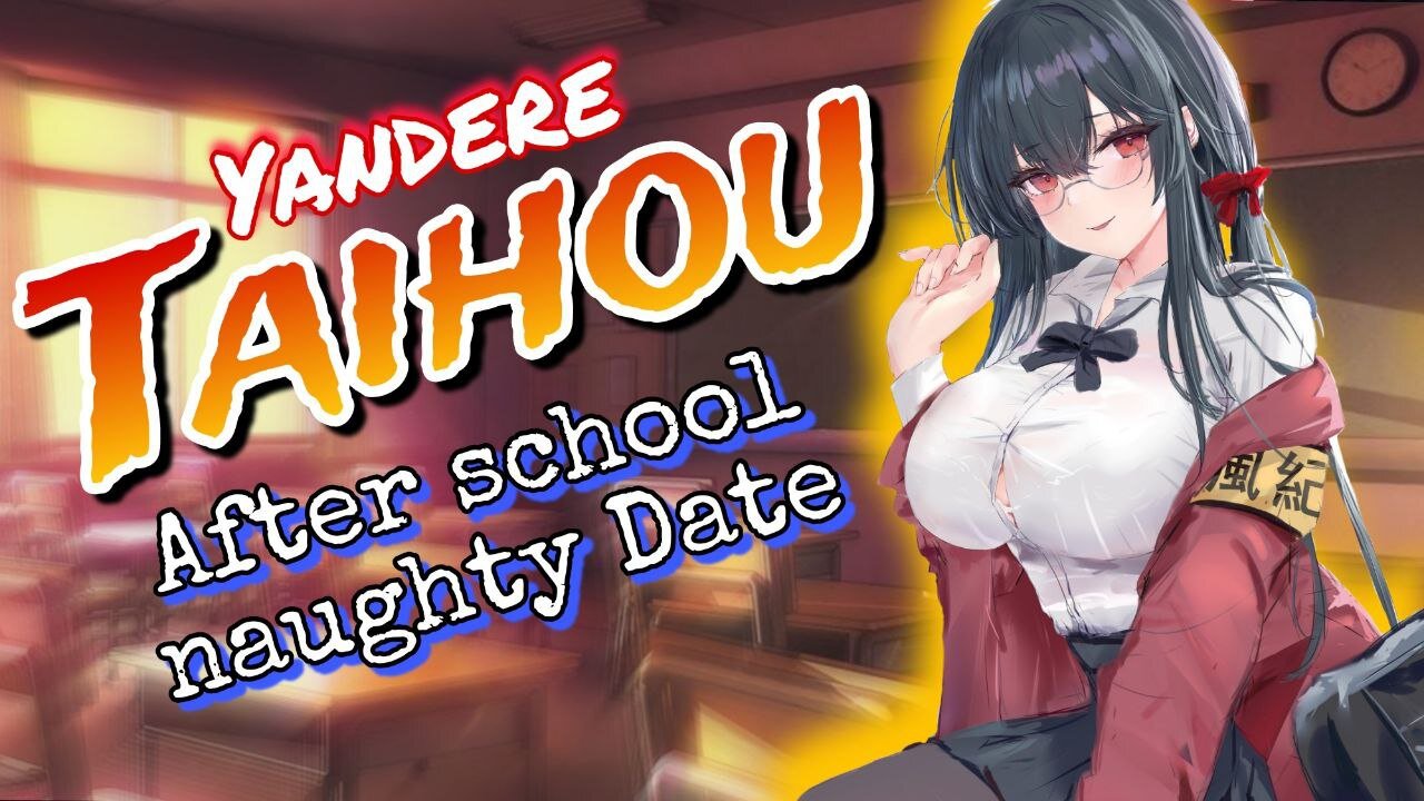 ASMR ROLEPLAY 😍 YANDERE Taihou NAUGHTY Time After School 📚 Azur Lane [Use Earphones]