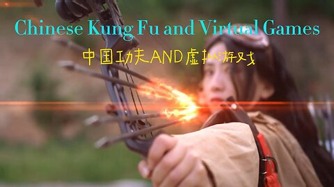 When Chinese Kung Fu Meets Virtual Games......