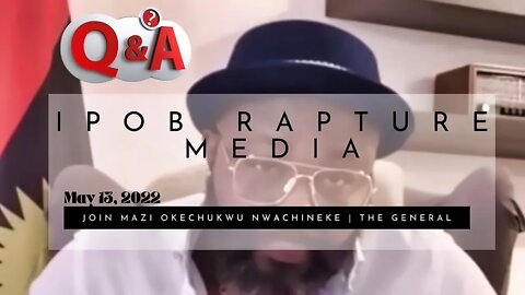 Q & A :Unveiling The Lies Of The BBC Against The Ipob Media Activists | May 13, 2022