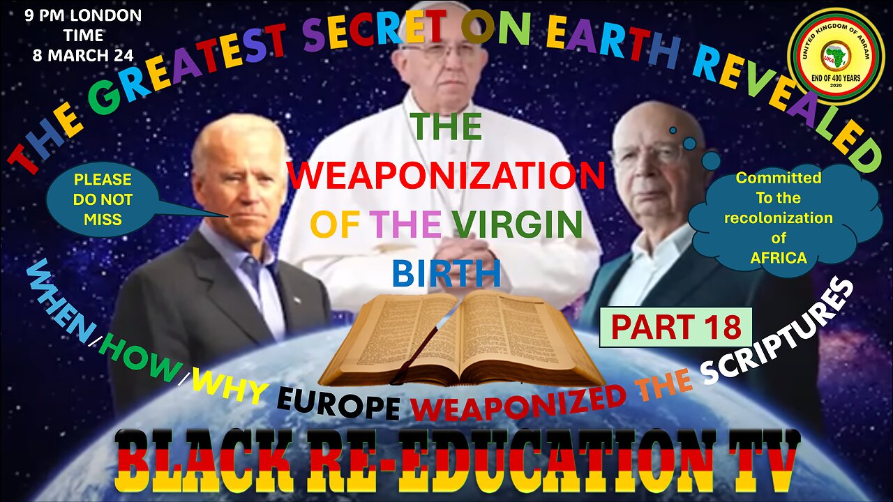 AFRICA IS THE HOLY LAND || THE WEAPONIZATION OF THE VIRGIN BIRTH. JOSEPH IS THE FATHER.