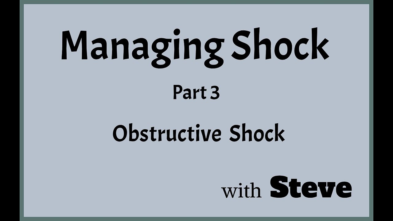 Managing shock Pt 3