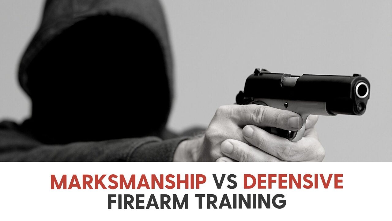 Marksmanship vs Defensive Firearm training