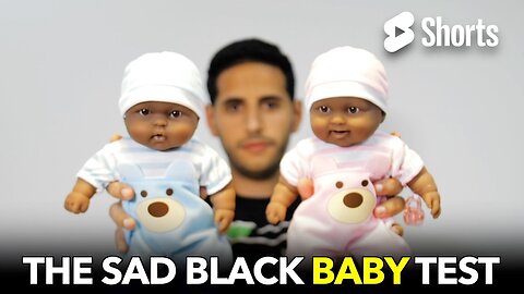 The Sad Black Baby Test