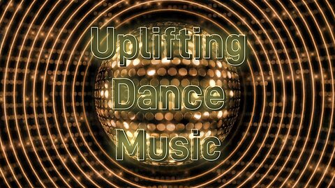 Uplifting dance music to make you feel better.