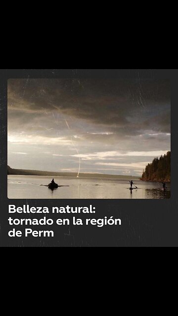 Un torbellino fue filmado sobre un río en la región de Perm