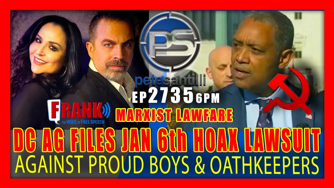 EP 2735-6PM DC ATTY GENERAL FILES LAWSUIT AGAINST PROUD BOYS & OATHKEEPERS