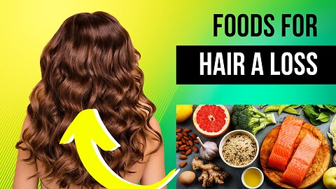 FOODS FOR HAIR A LOSS