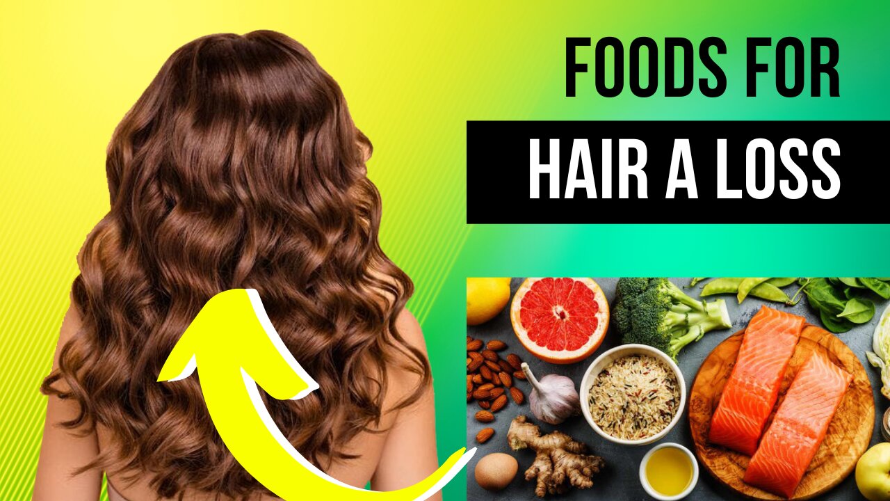 FOODS FOR HAIR A LOSS