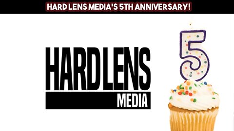 Hard Lens Media Turns 5!