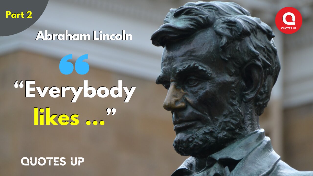 Quotes by Abraham Lincoln - Part 2