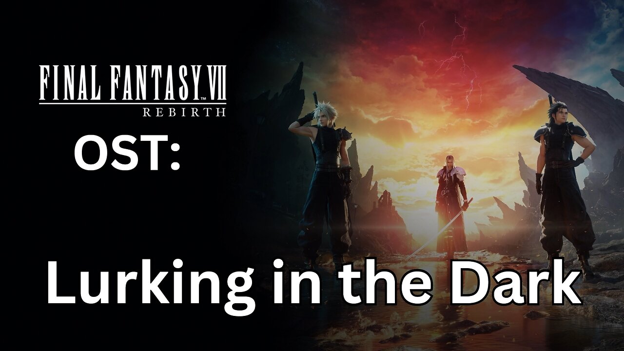 FFVII Rebirth OST: Lurking in the Dark