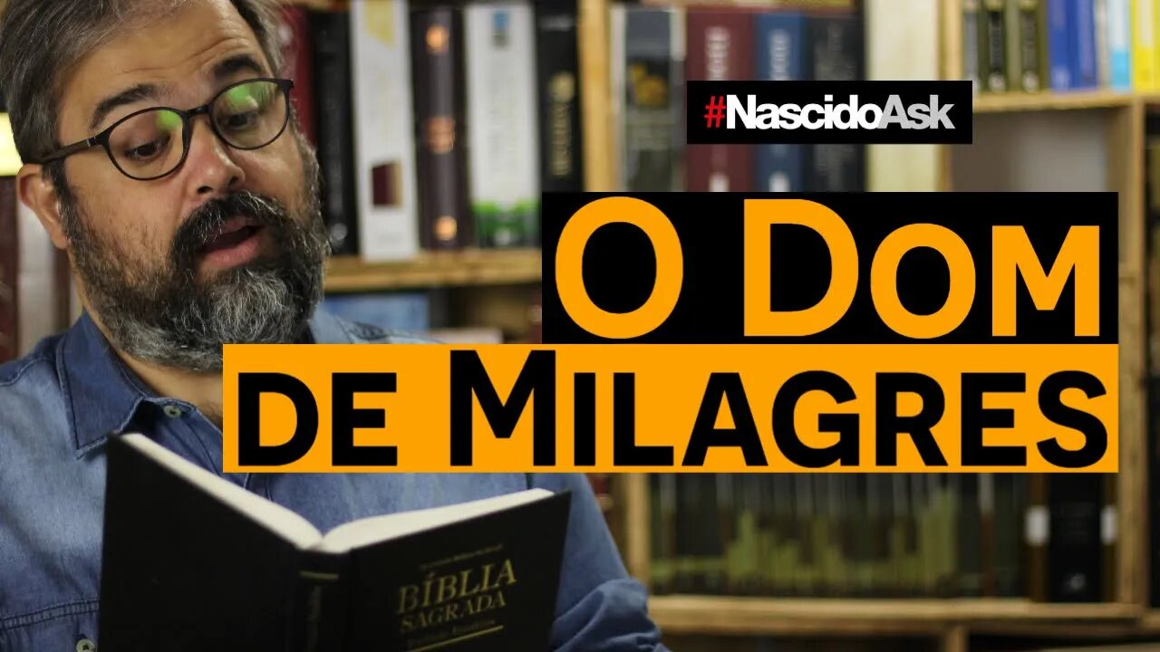 O Dom de Milagres - NascidoAsk