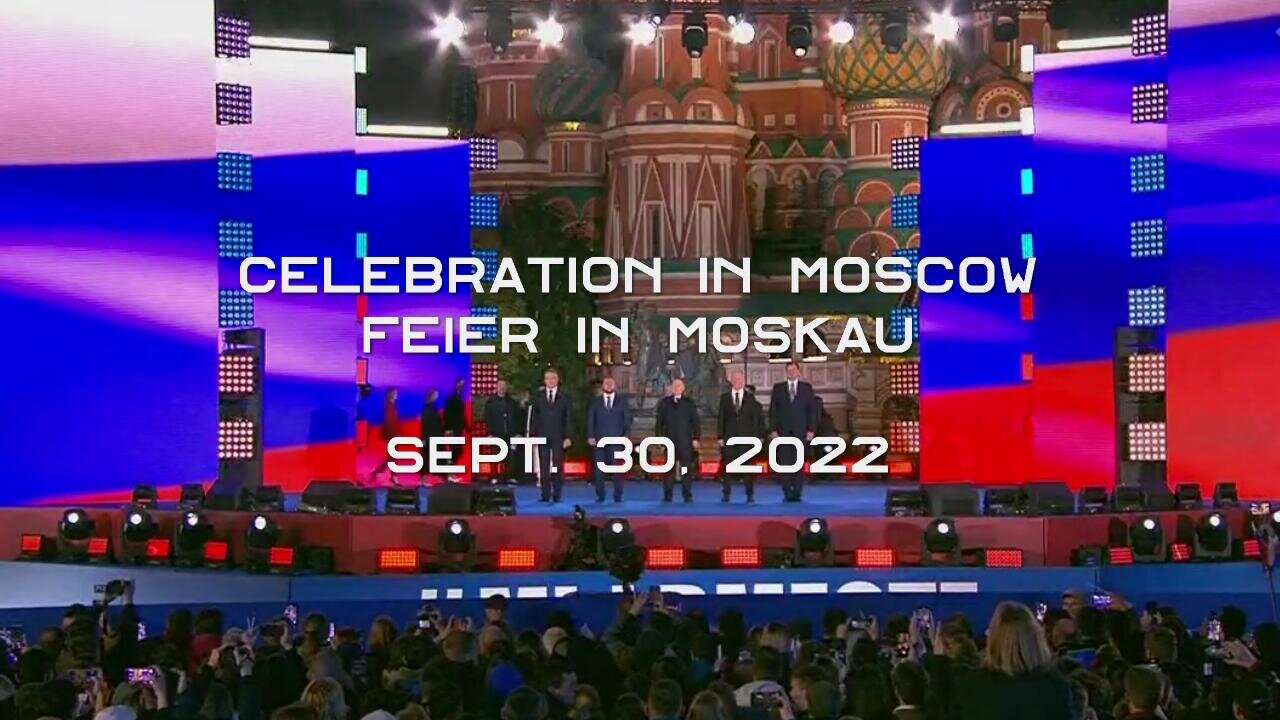 September 30, 2022 ❤️ Celebration in Moscow...Feier in Moskau...Празднование в Москве с Владимиром Путиным