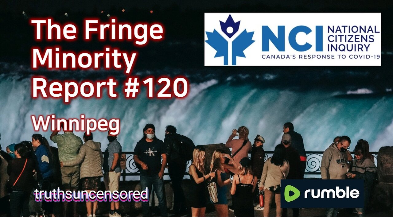 The Fringe Minority Report #120 National Citizens Inquiry Winnipeg