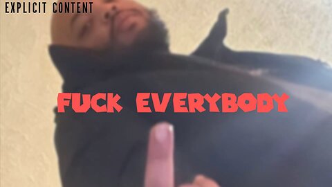 Fuck EveryBody(Audio)