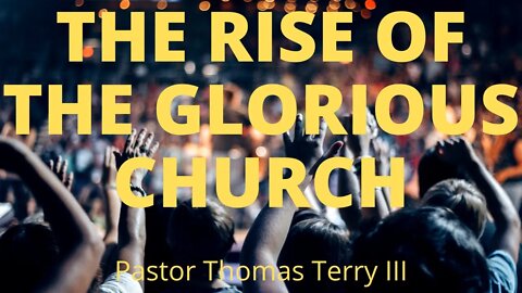 #4 The Rise of the Glorious Church | Faith Alive Fellowship