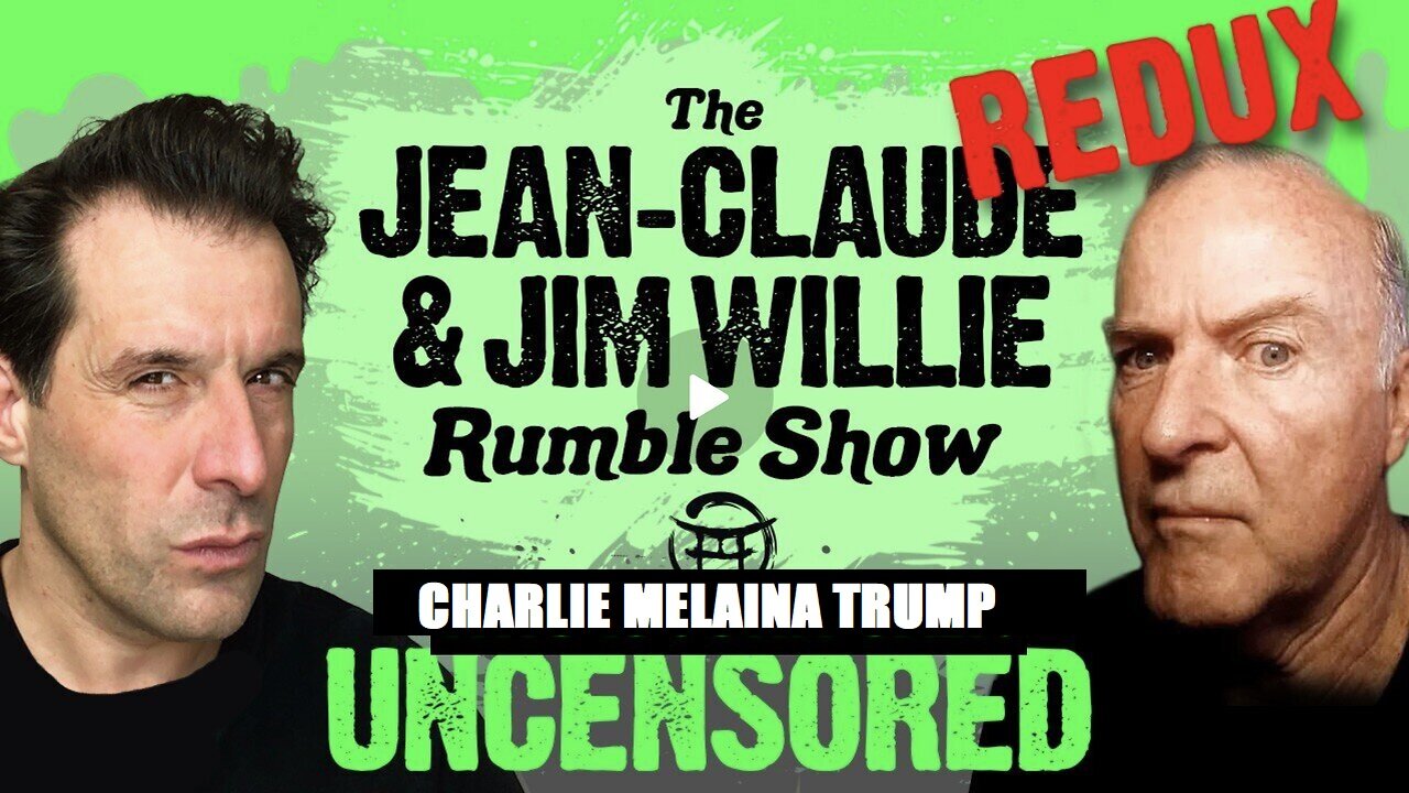 UNCENSORED- THE JIM WILLIE & JEAN-CLAUDE SHOW! TRUMP WILL NOT SUCCEED W/ ECONOMIC POLICY