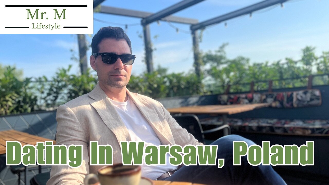 City Review: Dating In Warsaw, Poland Going Into 2024