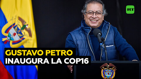 "Colombia quiere ser parte de la batalla por la vida": Gustavo Petro inaugura la COP16