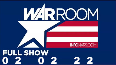 WAR ROOM FULL SHOW 02_02_22 Wednesday