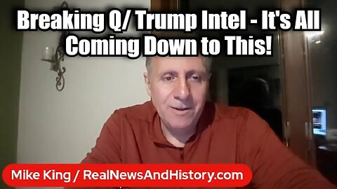 Mike King: Breaking Q/ Trump Intel - It's All Coming Down To This!!! Nov 20.