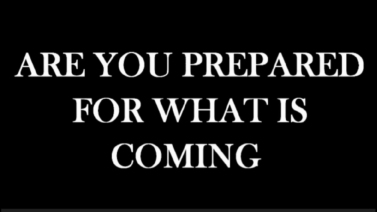 ARE YOU READY FOR WHAT'S COMING?