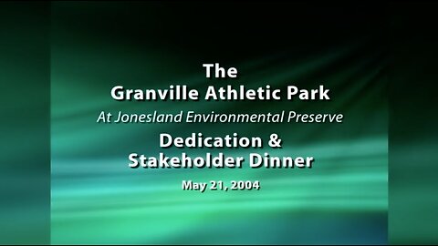 Granville Athletic Park At Jonesland Environmental Preserve | Dedication & Stakeholder Dinner