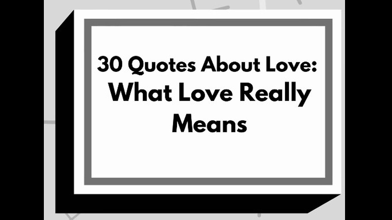 30 Quotes About Love: What Love Really Means