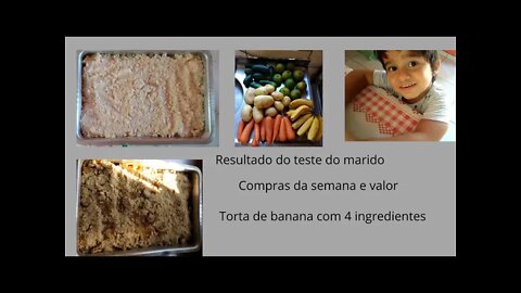 Meu marido testo positivo+compras da semana+ torta de banana+ um dia com a gente.