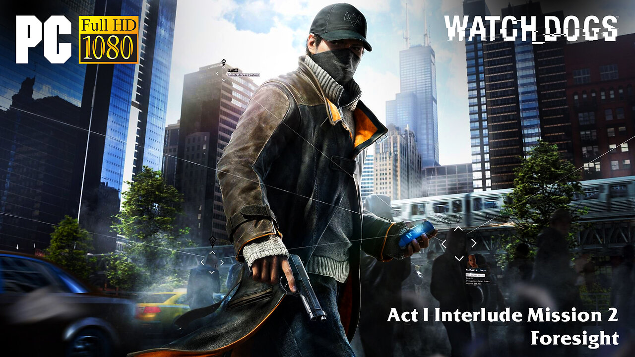 Watch Dogs - Act I Interlude Mission 2: Foresight (Normal Difficulty)