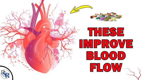 𝟰 𝗕𝗲𝘀𝘁 𝗩𝗶𝘁𝗮𝗺𝗶𝗻𝘀 For Improving Blood Flow & Circulation