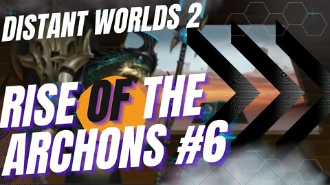 War with Ibewaan Federation | Distant Worlds 2 Rise of the Archons ep#6