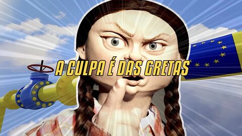 A Culpa É Das Gretas