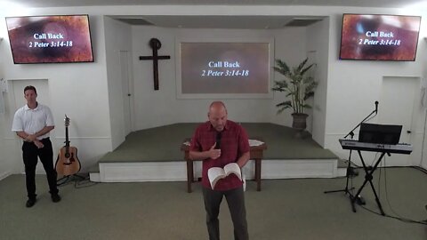 8-30-2020 “Call Back” 2 Peter 3:14-18 with Pastor Craig Campbell