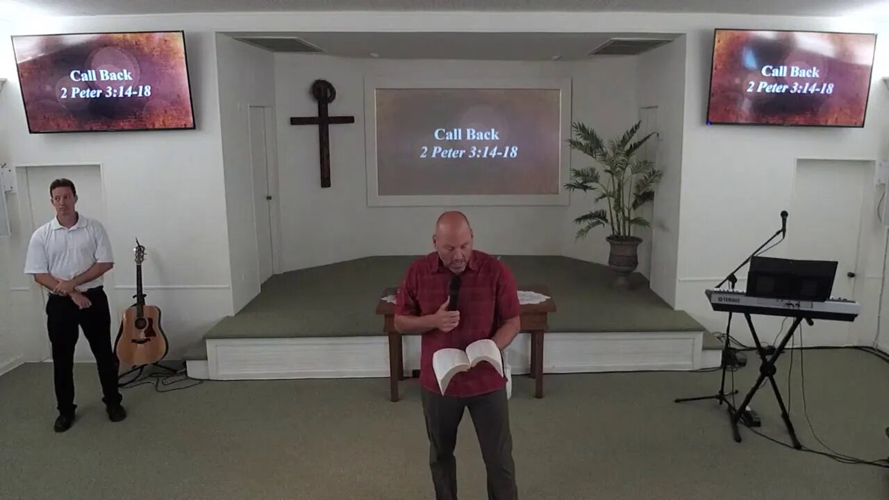 8-30-2020 “Call Back” 2 Peter 3:14-18 with Pastor Craig Campbell