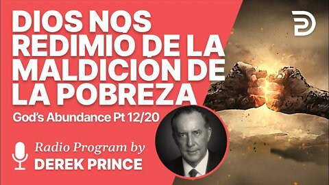 La Abundancia de Dios 12 de 20 - Dios nos redimio de la maldicion de la pobreza