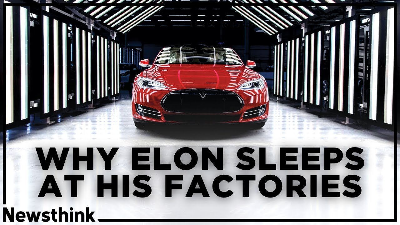 Why Elon Musk Sleeps at Tesla's Factories