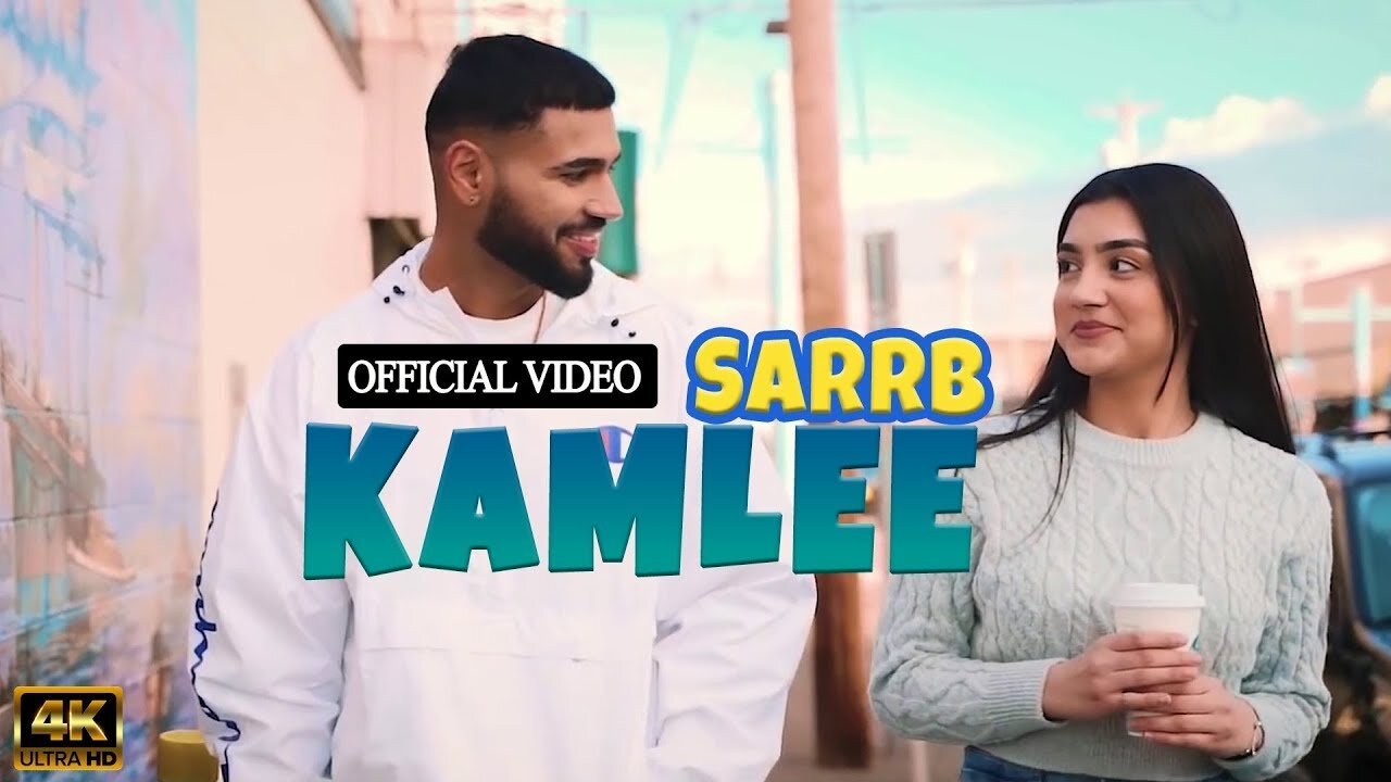 KAMLEE (Official Video) SARRB | Latest punjabi song 2023