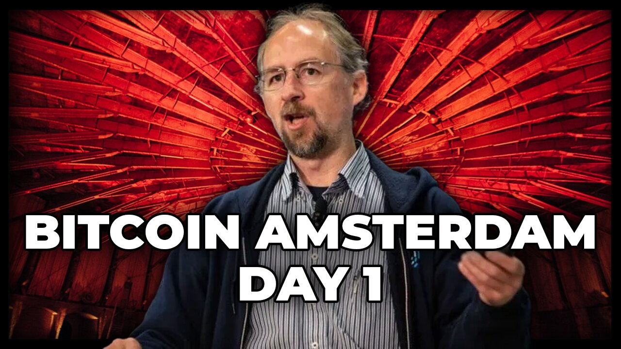 Bitcoin Amsterdam - Day 1