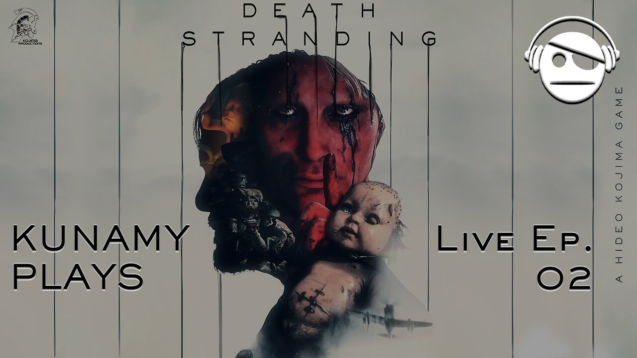 Death Stranding DC | Ep 02 VOD | Kunamy Master Plays