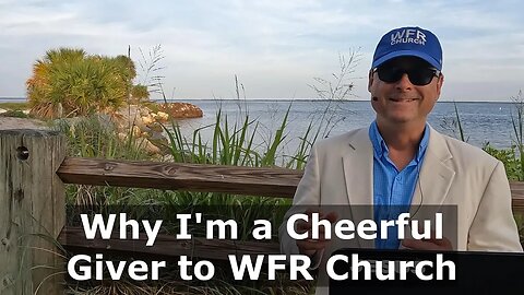 Money 101- Why I'm a Cheerful Giver to WFR Church