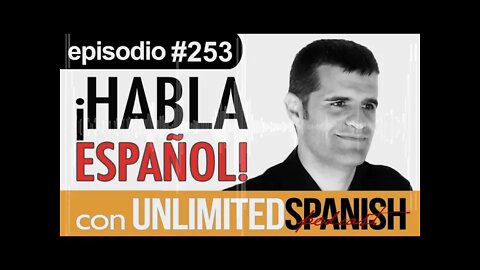 Unlimited Spanish Podcast - #253: El poder del hábito