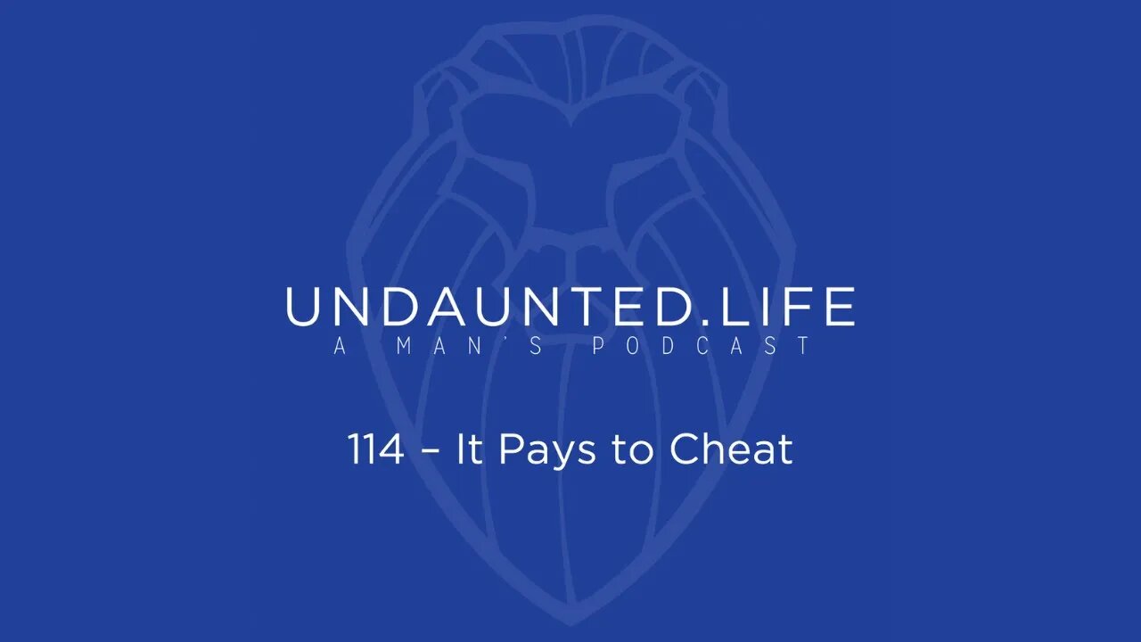 114 - It Pays to Cheat