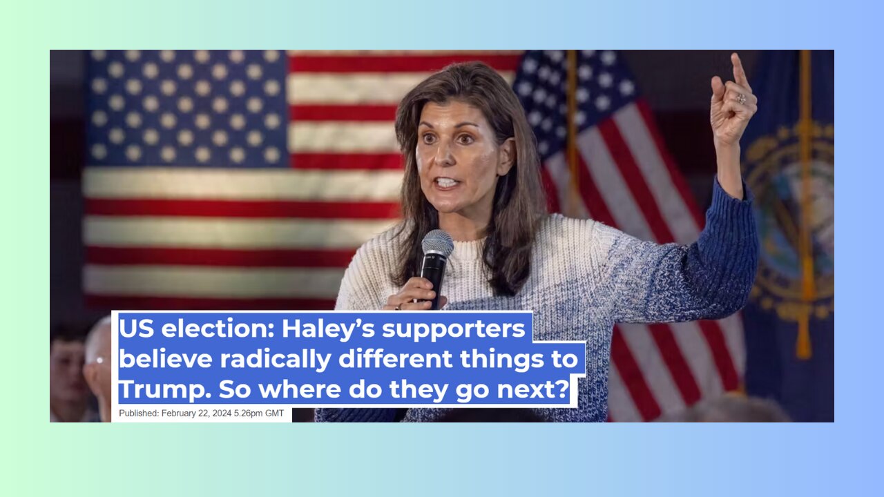 US election: Haley’s supporters believe radically different things to Trump. | ePodcast