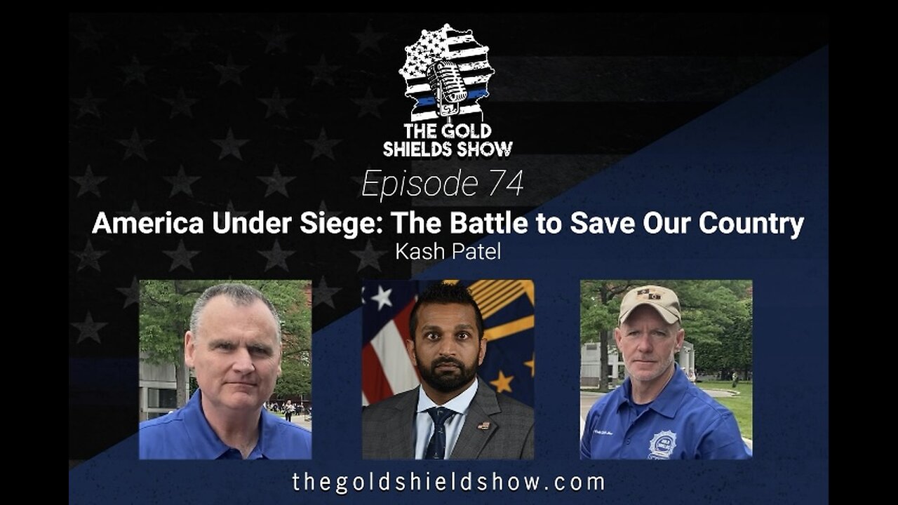 EPISODE 74; AMERICA UNDER SIEGE WITH KASH PATEL