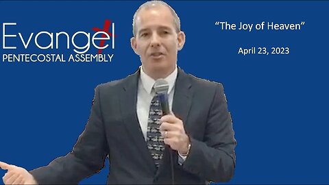 Sunday Morning Service, April 23, 2023 - "The Joy of Heaven"