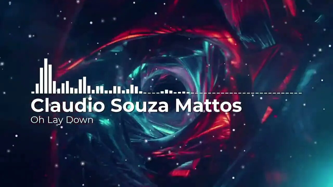 Claudio Souza Mattos - Oh Lay Down