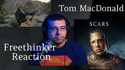 Tom MacDonald SCARS Freethinker Reaction. This one hits you differently from the rest