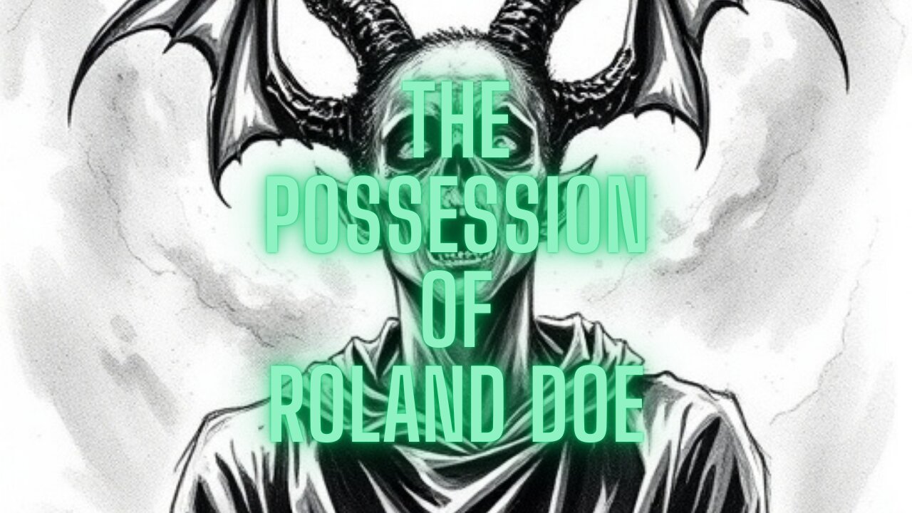 The True Story Behind The Exorcist: The Roland Doe Exorcism